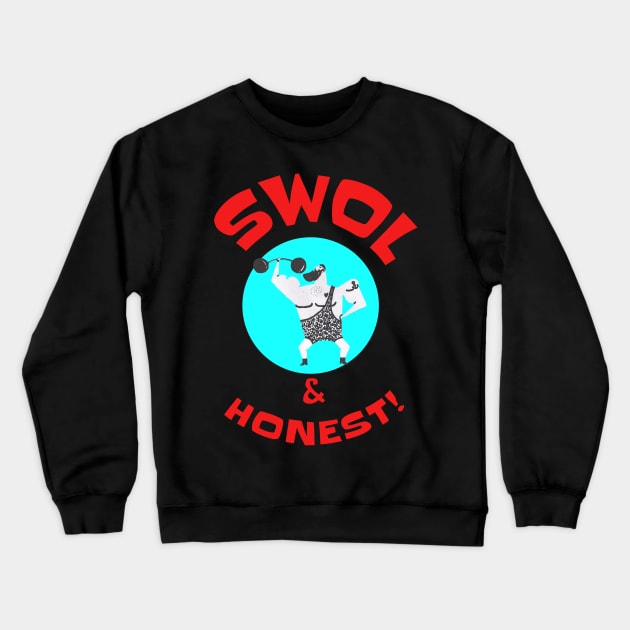 SWOL & HONEST Crewneck Sweatshirt by KristinaEvans126